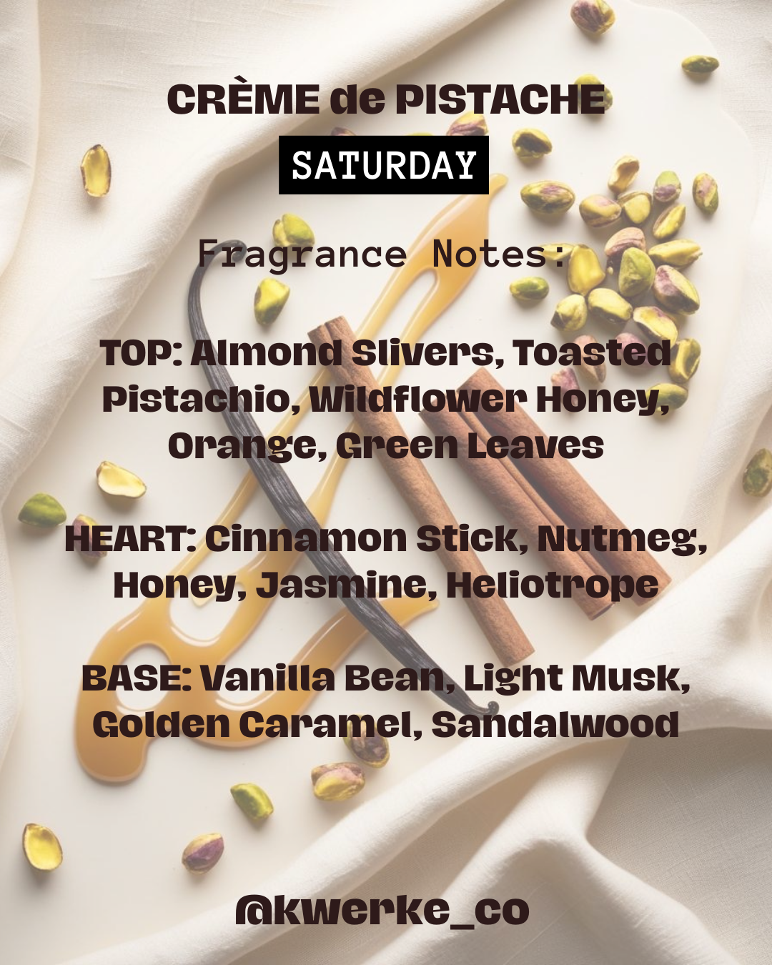 CRÈME DE PISTACHE - Saturday | Gourmand | Nutty