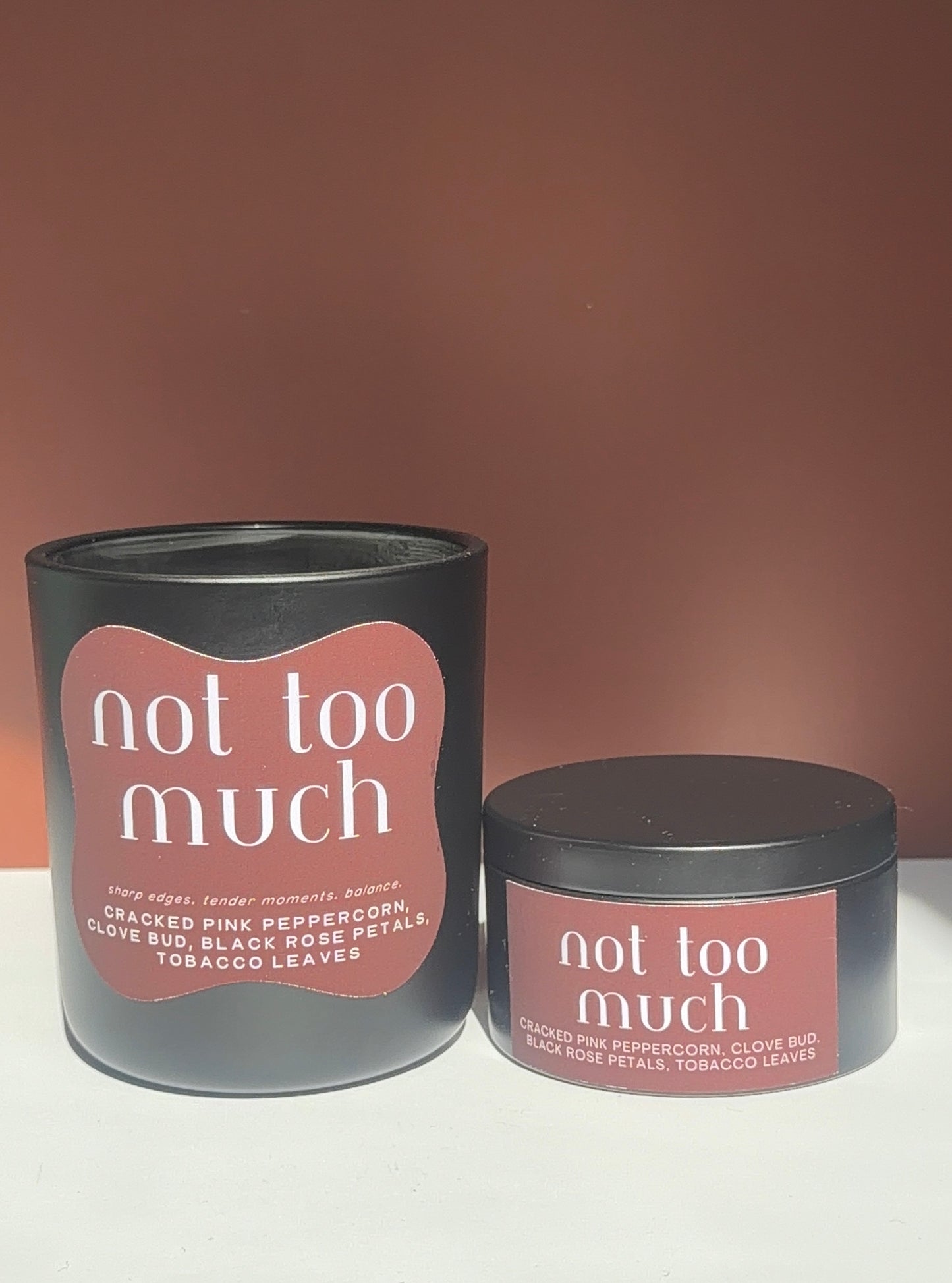 NOT TOO MUCH | Rose Tobacco